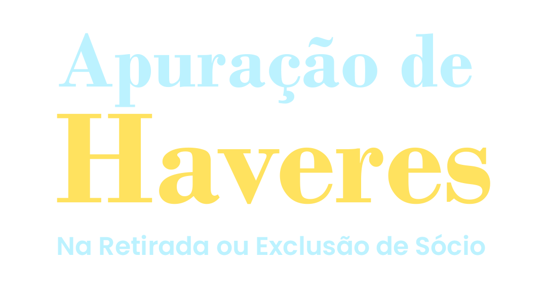 APURAÇÃO DE HAVERES NA RETIRADA OU EXCLUSÃO DE SÓCIO | Descomplicont